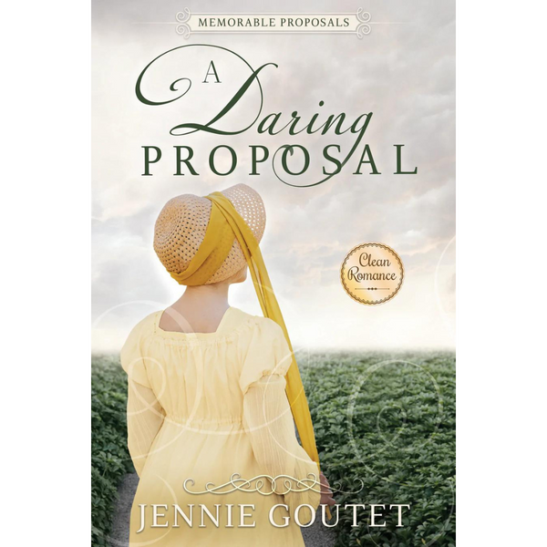 A Daring Proposal: Memorable Proposals Book 3