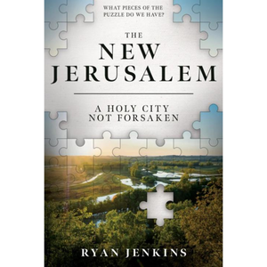 The New Jerusalem: A Holy City Not Forsaken