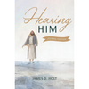 Hearing Him: Share, Teach, and Testify - Study Journal