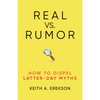 Real vs. Rumor: How to Dispel Latter-Day Myths