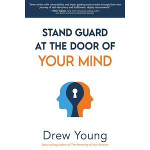 Stand Guard at the Door of Your Mind