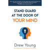 Stand Guard at the Door of Your Mind