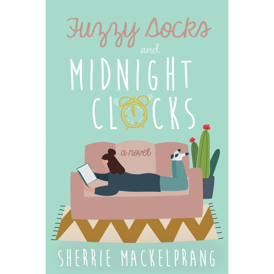 Fuzzy Socks and Midnight Clocks