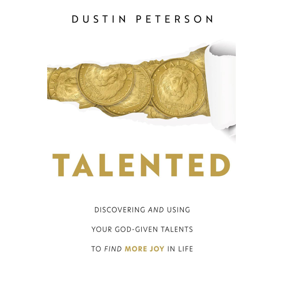Talented : Discovering and Using Your God-given Talents to Find More Joy in Life