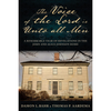 The Voice of the Lord is Unto all Men: A Remarkable Year of Revelations in the Johnson Home