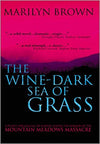 Wine-Dark Sea of Grass, The