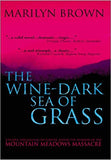 Wine-Dark Sea of Grass, The