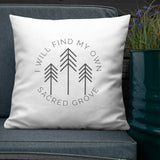 My Own Sacred Grove Premium Throw Pillow