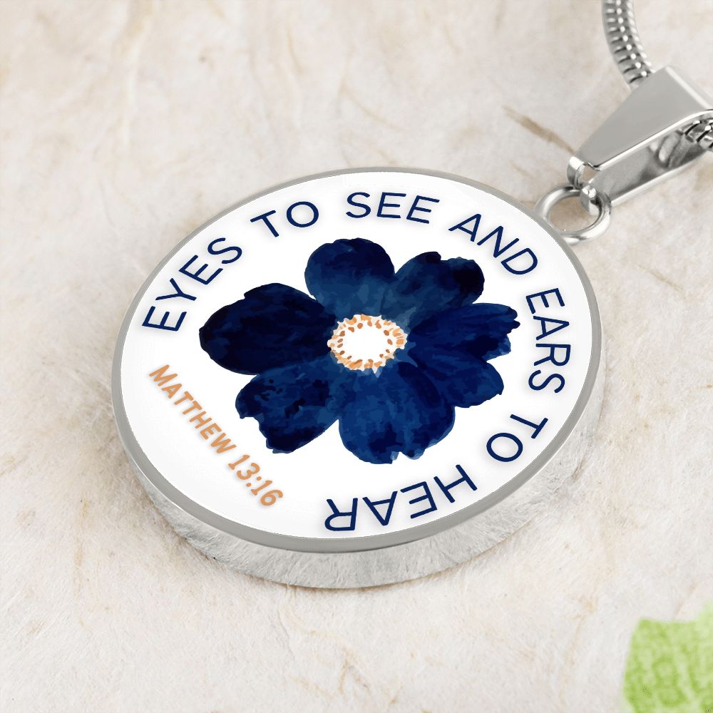 Eyes to see and ears to Hear Blue Flower Pendant Necklace