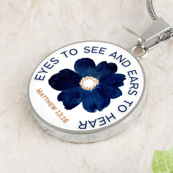 Eyes to see and ears to Hear Blue Flower Pendant Necklace