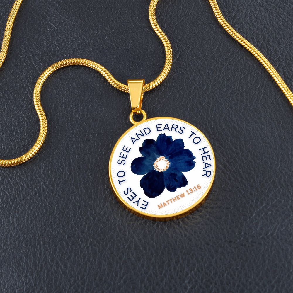 Eyes to see and ears to Hear Blue Flower Pendant Necklace