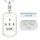 I see you dog tag key chain