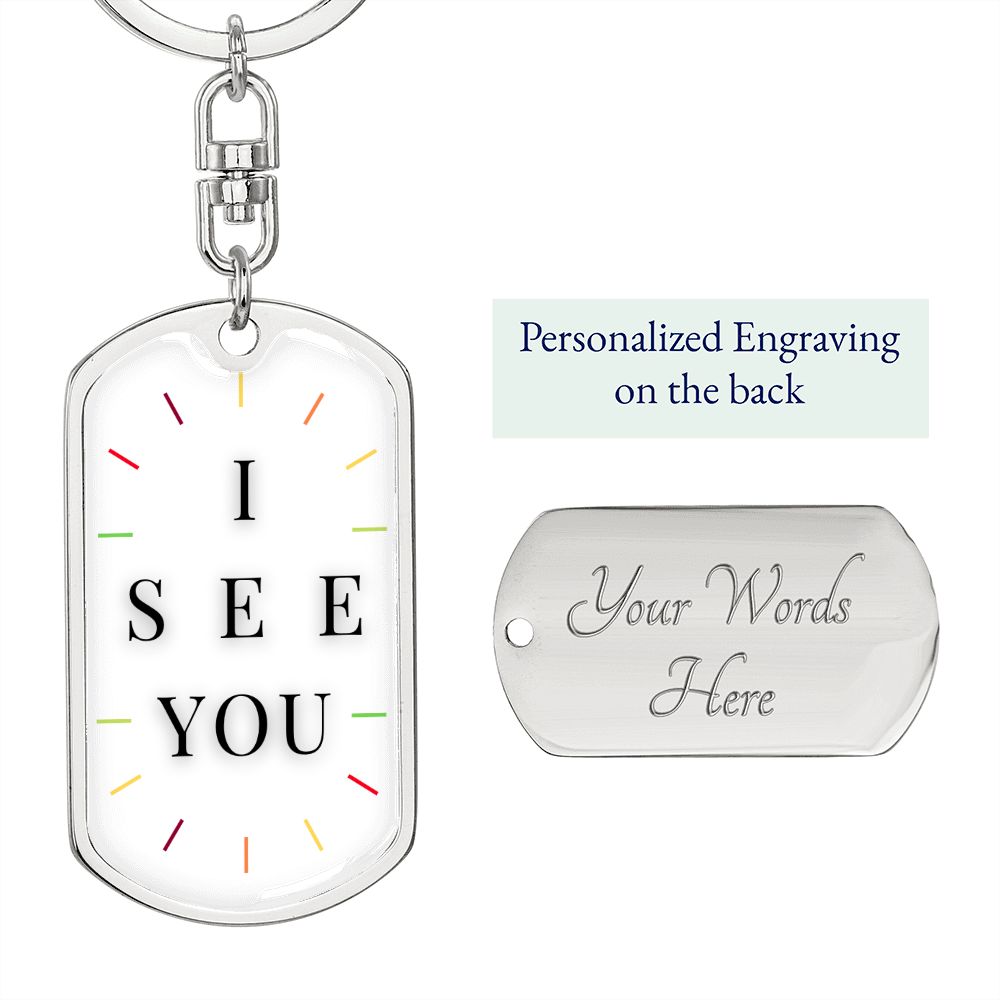 I see you dog tag key chain