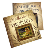 Celebrating Motherhood and Fatherhood with the Prophets