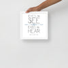 Eyes To See Ears to Hear Framed Art