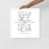 Eyes To See Ears to Hear Framed Art
