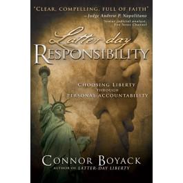 Latter-day Responsibility: Choosing Liberty Through Personal Accountability - Paperback