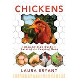 Chickens: A Step-by-Step Guide to Raising and Keeping Hens