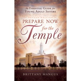 Prepare Now for the Temple: An Essential Guide for Young Adult Sisters - Cedar Fort Publishing & Media