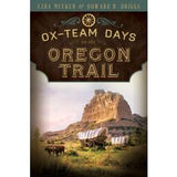 Ox-Team Days on the Oregon Trail - Paperback