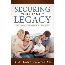 Securing Your Family Legacy: A Heritage Based Approach to Parenting - Cedar Fort Publishing & Media