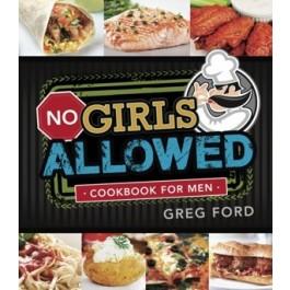 No Girls Allowed: Cookbook for Men