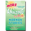 Q342 More Amazing But True Mormon Stories