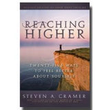 Reaching Higher: Twenty-Five Ways to Feel Better About Ourselves