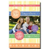 Play Together, Stay Together: Games to Fortify Your Family - Paperback