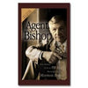 Agent Bishop: True Stories from an FBI Agent Moonlighting as a Bishop