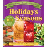 Grandma's Classic Favorites for Holidays and Seasons: Kitchen Treasures by Paula Broberg - Hardcover