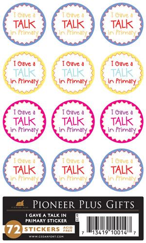 I Gave A Talk In Primary Stickers