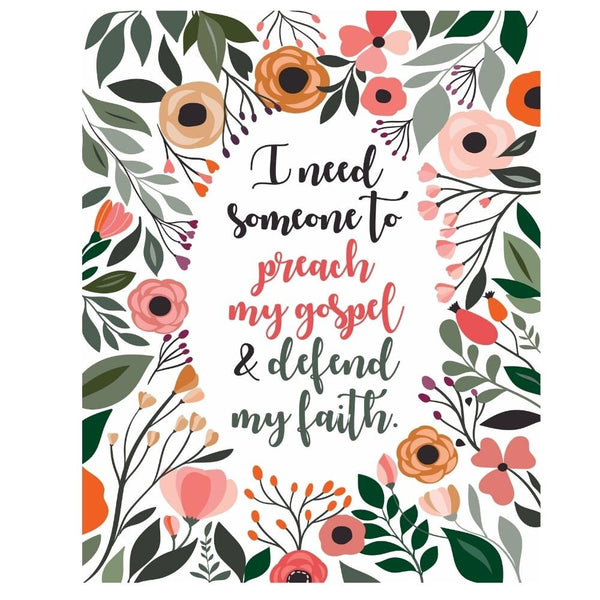 Digital Printable "I need someone to preach my gospel..."