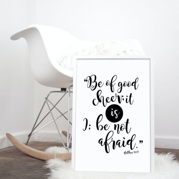 Digital Printable Matthew 14:27 Be of Good Cheer