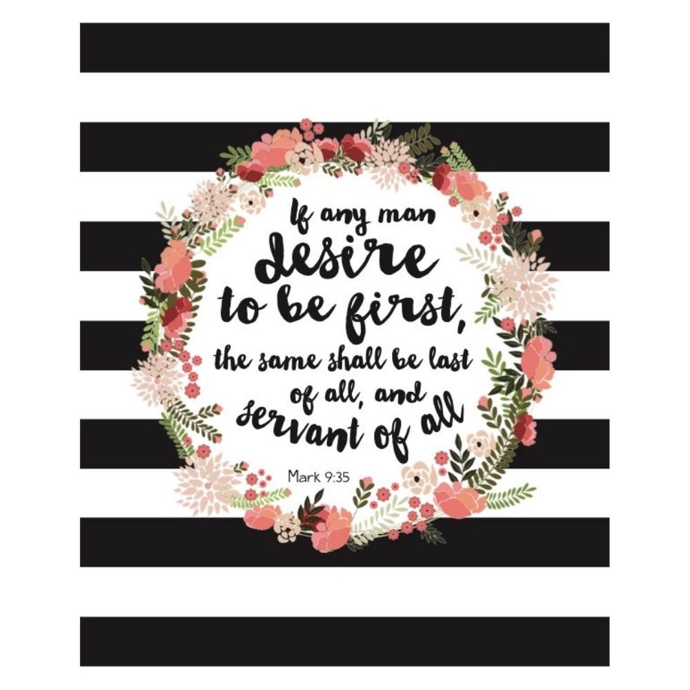 Digital Printable, Mark 9:35 If any man desire to be first