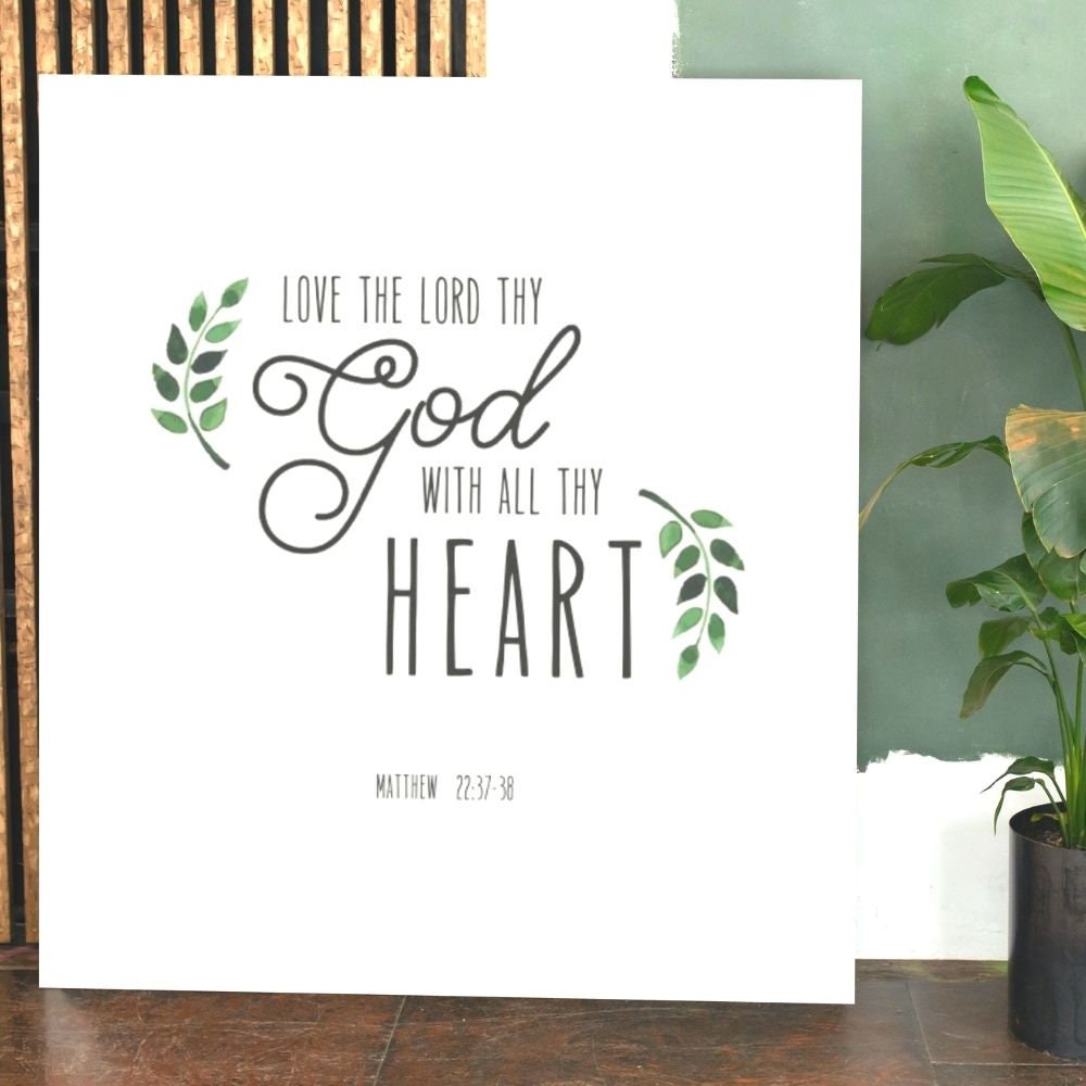 Digital Printable Matthew 22:37 Love the lord they God