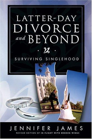 Latter-Day Divorce and Beyond: Surviving Singlehood - Paperback