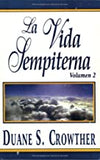 La Vida Sempiterna, Vol. 2
