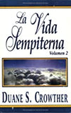 La Vida Sempiterna, Vol. 2