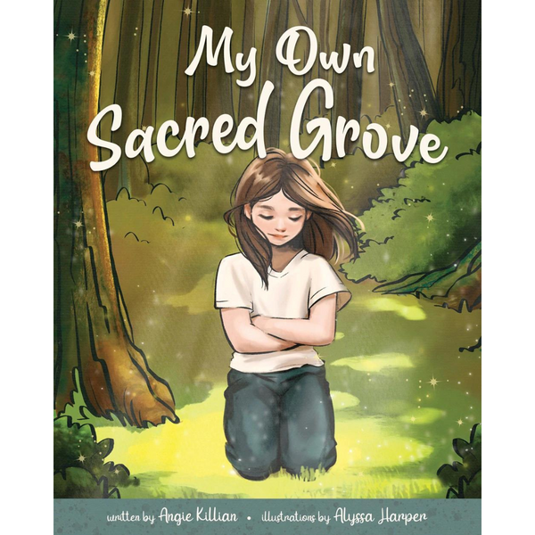 Cover of the children's book 'My Own Sacred Grove' featuring an illustration of a girl praying in a forest setting.