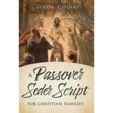 A Passover Seder Script for Christian Families