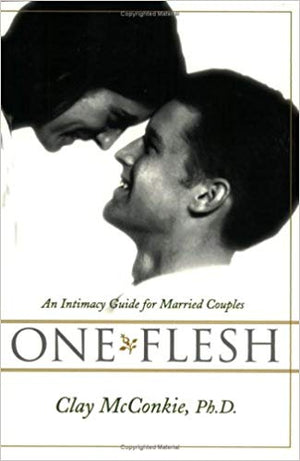 One Flesh - An Intimacy Guide For Married Couples