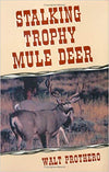 Stalking Trophy Mule Deer