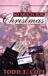 So Much for Christmas - Paperback