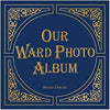 Our Ward Photo Album