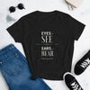 Eyes to See and Ears to Hear, Women's Matthew 13:16 Tee