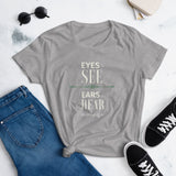 Eyes to See and Ears to Hear, Women's Matthew 13:16 Tee
